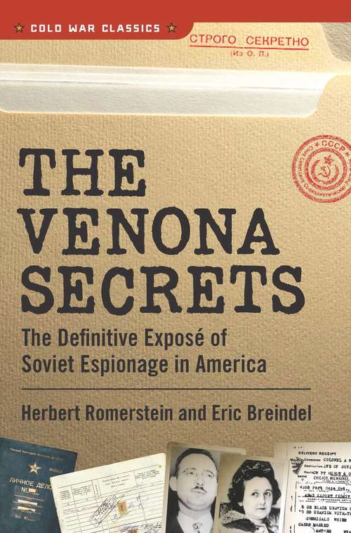 Book cover of The Venona Secrets: The Definitive Exposé of Soviet Espionage in America (Cold War Classics)
