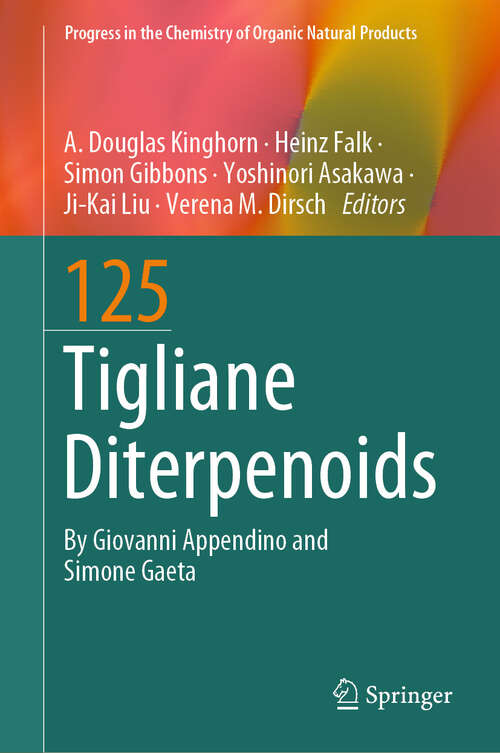 Book cover of Tigliane Diterpenoids (Progress in the Chemistry of Organic Natural Products #125)