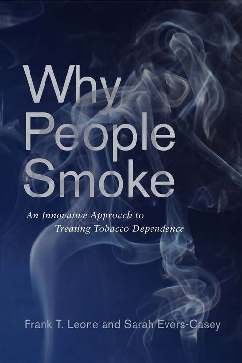 Book cover of Why People Smoke: An Innovative Approach to Treating Tobacco Dependence