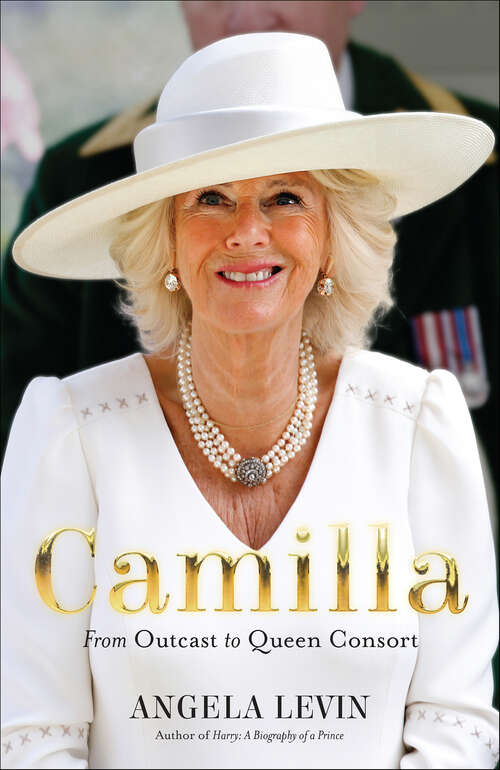 Book cover of Camilla: From Outcast to Queen Consort