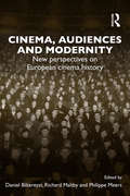 Cinema, Audiences and Modernity: New perspectives on European cinema history