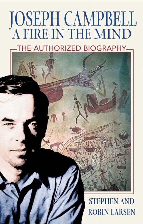 Book cover of Joseph Campbell: The Authorized Biography