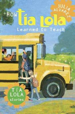 Book cover of How Tia Lola Learned to Teach
