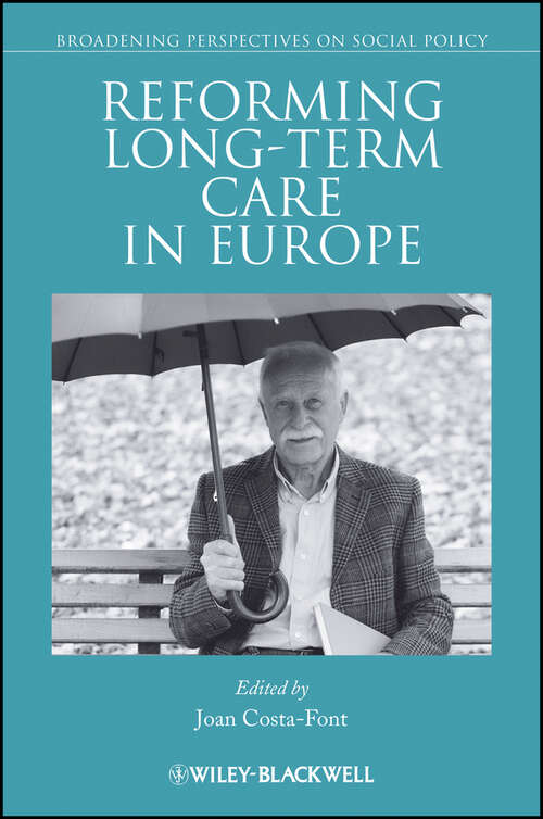 Book cover of Reforming Long-term Care in Europe (Broadening Perspectives In Social Policy Ser.)