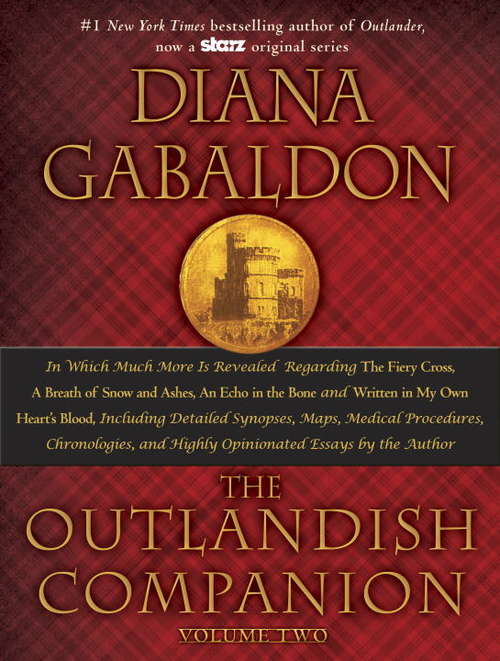 The Outlandish Companion Volume Two: The Companion to The Fiery Cross, A Breath of Snow and Ashes, An Echo in the Bone, and Written in My Own Heart's Blood (Outlander)