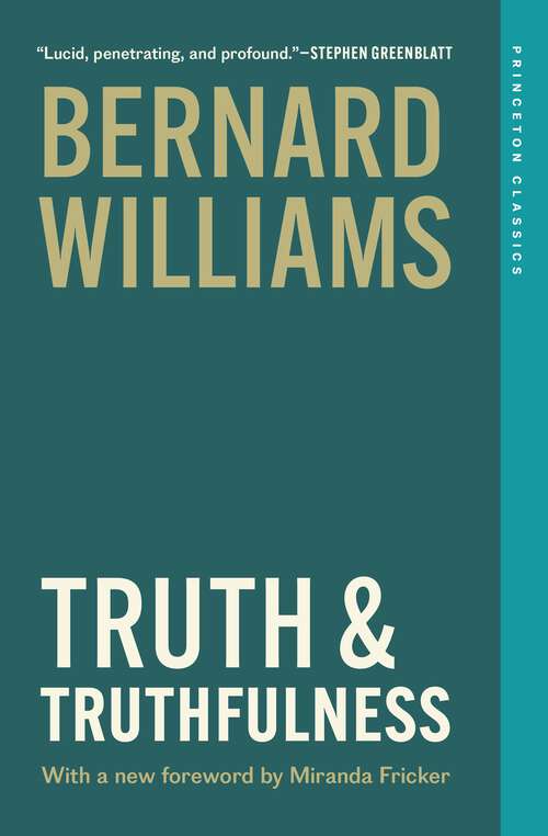 Book cover of Truth and Truthfulness: An Essay in Genealogy (Princeton Classics)