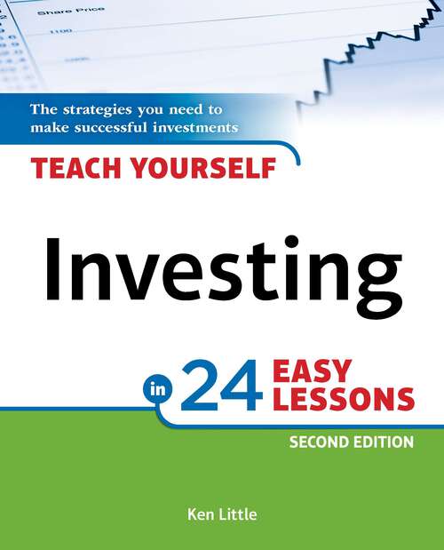Book cover of Teach Yourself Investing in 24 Easy Lessons, 2nd Edition: The Strategies You Need to Make Successful Investments