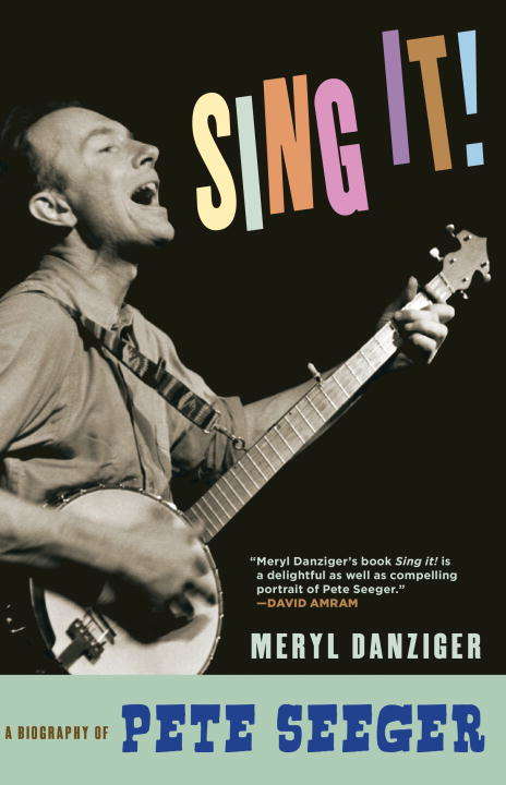 Book cover of Sing It!: A Biography of Pete Seeger
