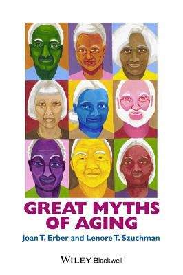 Book cover of Great Myths of Aging
