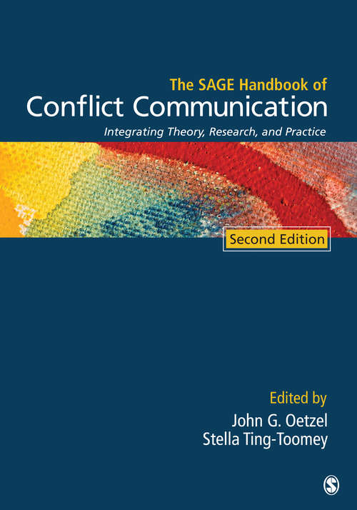Book cover of The SAGE Handbook of Conflict Communication: Integrating Theory, Research, and Practice