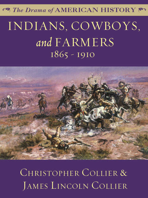 Indians, Cowboys, and Farmers: 1865 - 1910