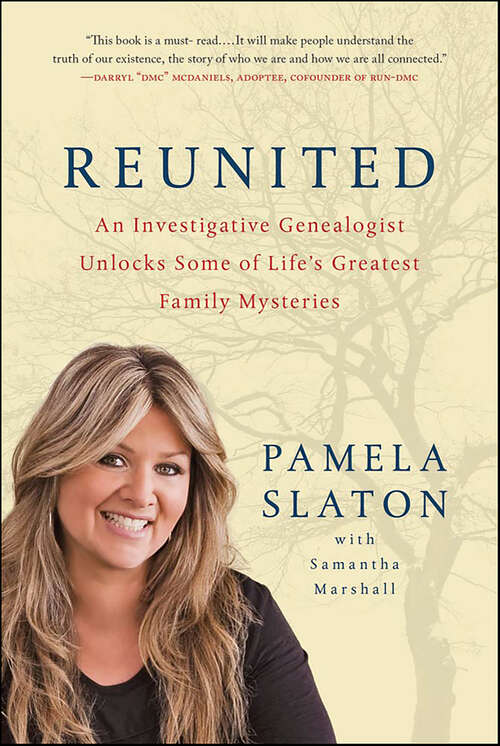 Book cover of Reunited: An Investigative Genealogist Unlocks Some of Life's Greatest Family Mysteries