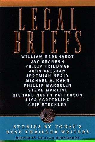 Book cover of Legal Briefs: Stories By Today's Best Legal Thriller Writers