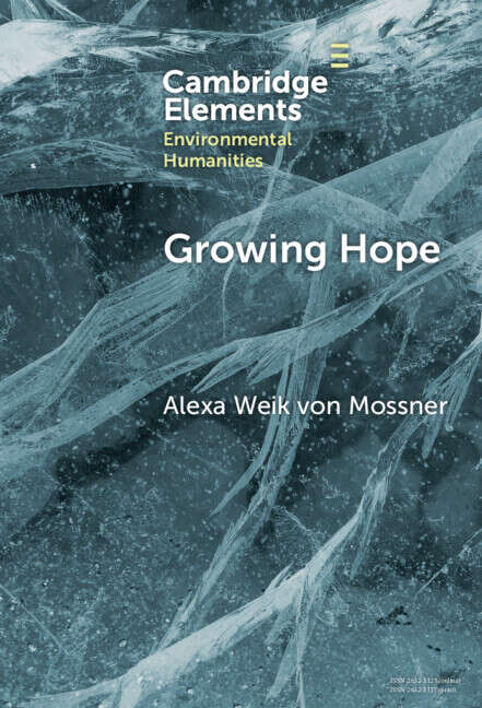 Book cover of Growing Hope: Narratives of Food Justice (Elements in Environmental Humanities)