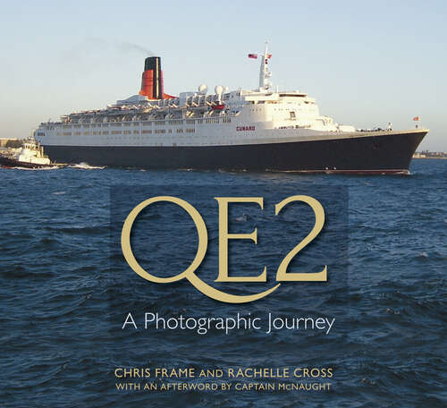 Book cover of QE2: A Photographic Journey (A Photographic Journey)