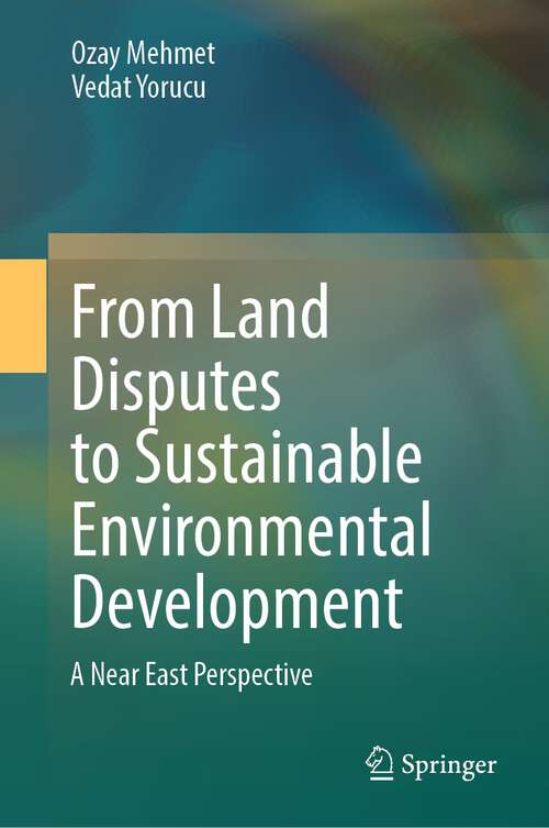 Book cover of From Land Disputes to Sustainable Environmental Development: A Near East Perspective (2024)