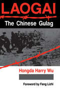 Laogai: The Chinese Gulag