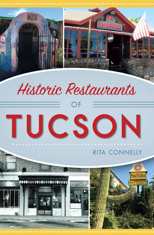 Book cover of Historic Restaurants of Tucson (American Palate)