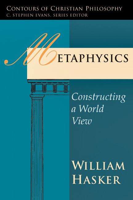 Book cover of Metaphysics: Constructing A World View