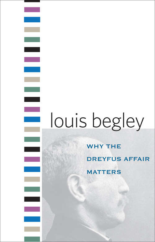 Book cover of Why the Dreyfus Affair Matters