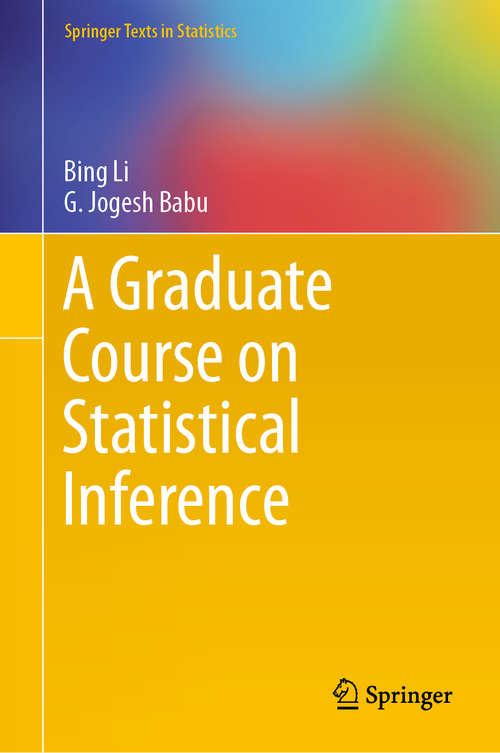A Graduate Course on Statistical Inference (Springer Texts in Statistics)