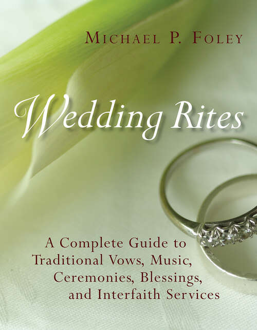 Book cover of Wedding Rites: The Complete Guide to Traditional Vows, Music, Ceremonies, Blessings, and Interfaith Services