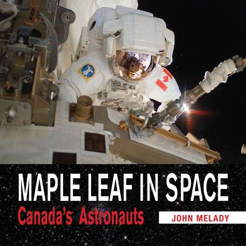 Book cover of Maple Leaf in Space: Canada's Astronauts