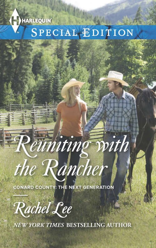 Book cover of Reuniting with the Rancher: Her Wyoming Hero Reuniting With The Rancher (Original) (Conard County: The Next Generation #21)