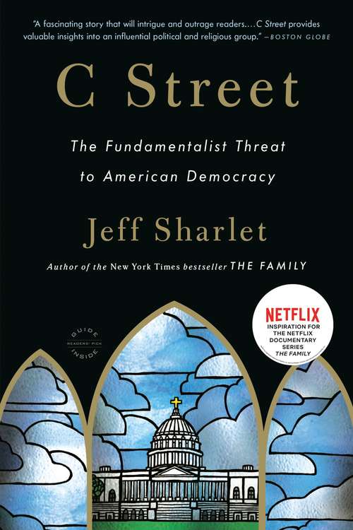 Book cover of C Street: The Fundamentalist Threat to American Democracy