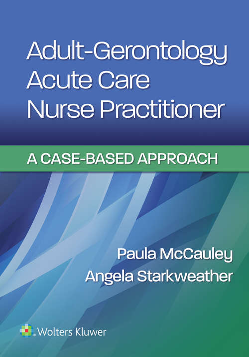 Book cover of Adult-Gerontology Acute Care Nurse Practitioner: A Case-Based Approach