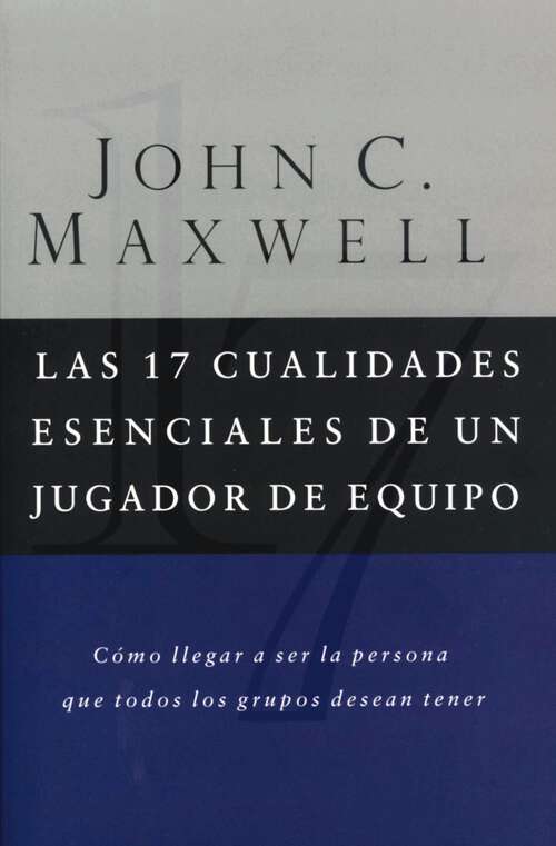 Book cover of Las 17 cualidades esenciales de un jugador de equipo