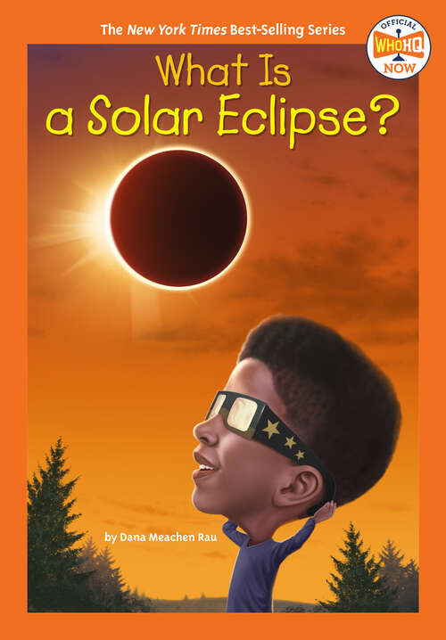 Book cover of What Is a Solar Eclipse? (Who HQ Now)