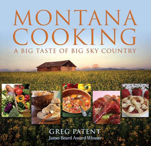Book cover of Montana Cooking: A Big Taste Of Big Sky Country (1st Edition)