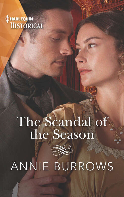 Book cover of The Scandal of the Season (Original) (Harlequin Historical Ser.)