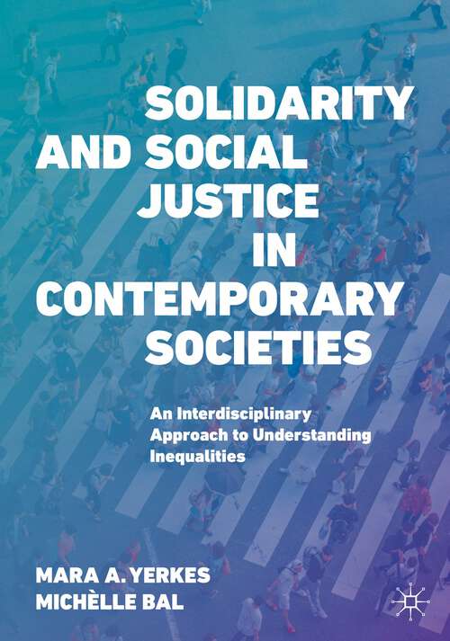 Solidarity and Social Justice in Contemporary Societies: An Interdisciplinary Approach to Understanding Inequalities