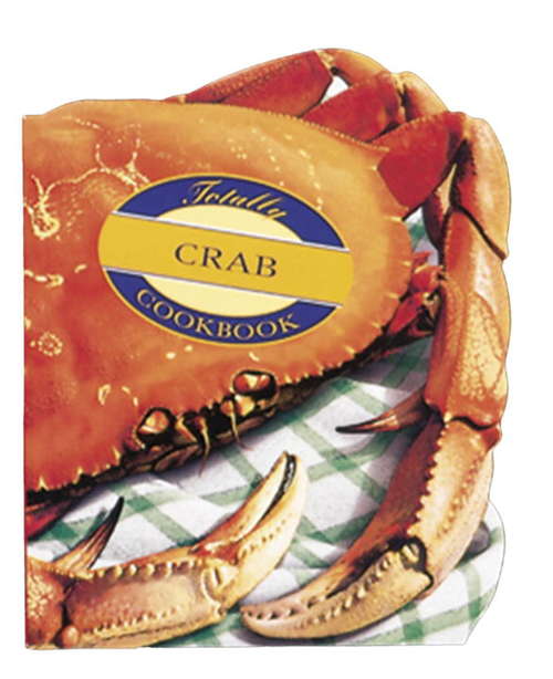 Book cover of Totally Crab Cookbook