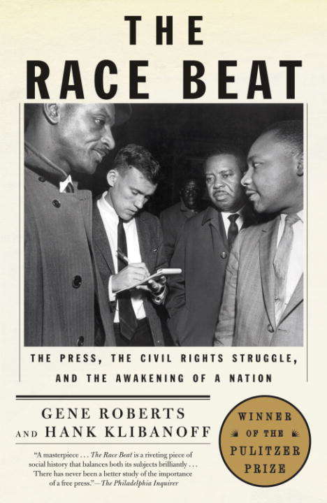 Book cover of The Race Beat: The Press, the Civil Rights Struggle, and the Awakening of a Nation