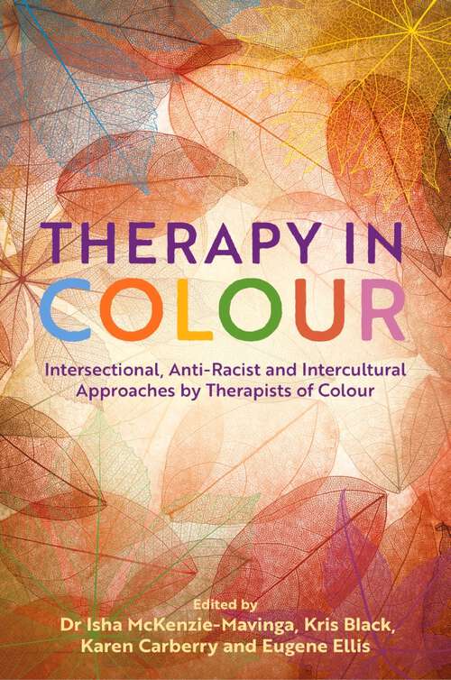 Book cover of Therapy in Colour: Intersectional, Anti-Racist and Intercultural Approaches by Therapists of Colour