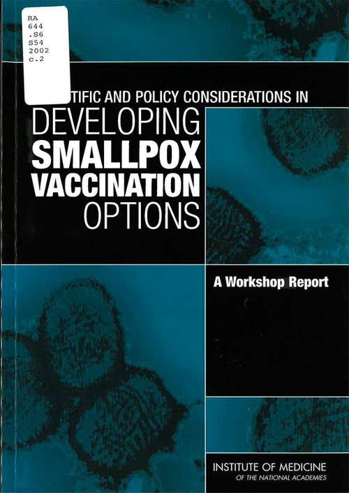 Book cover of Scientific And Policyconsiderations In Developingsmallpox Vaccination Options: A Workshop Report