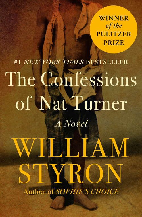 The Confessions of Nat Turner: A Novel (Virago Modern Classics)