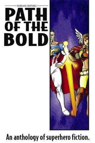 Path of the Bold (Silver Age Sentinels)