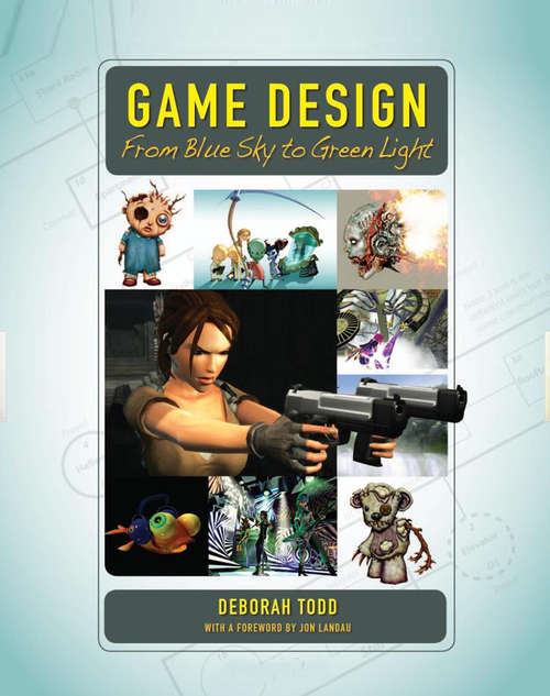 Book cover of Game Design: From Blue Sky to Green Light