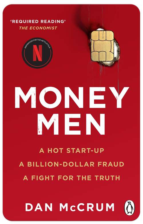 Book cover of Money Men: A Hot Startup, A Billion Dollar Fraud, A Fight for the Truth