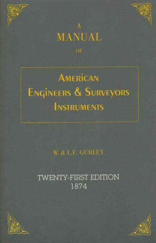 Book cover of Manual of American Engineer's and Surveyor's Instruments (21st Edition)