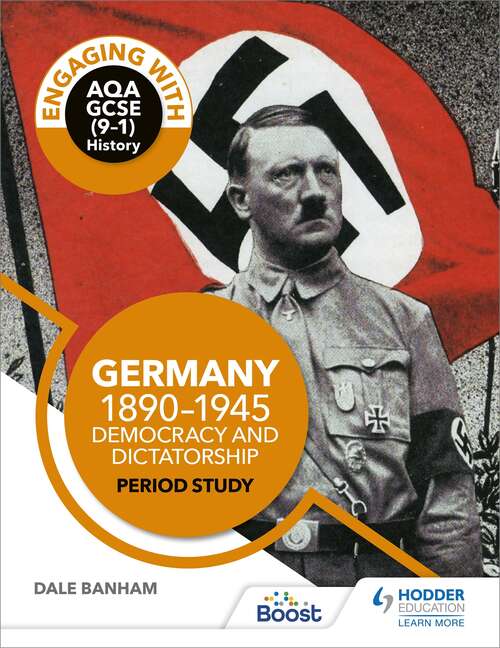 Book cover of Engaging with AQA GCSE (9–1) History: Germany, 1890–1945: Democracy and dictatorship Period study