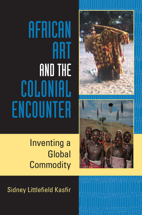 Book cover of African Art and the Colonial Encounter