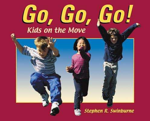 Book cover of Go, Go, Go!: Kids on the Move (Fountas & Pinnell LLI Blue: Level H)
