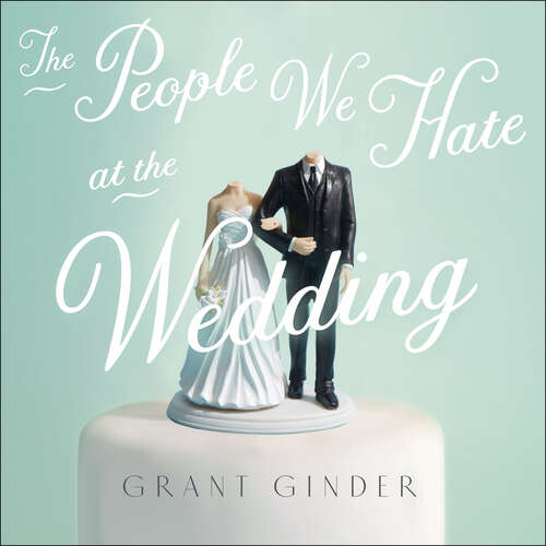 Book cover of The People We Hate at the Wedding: the laugh-out-loud page-turner