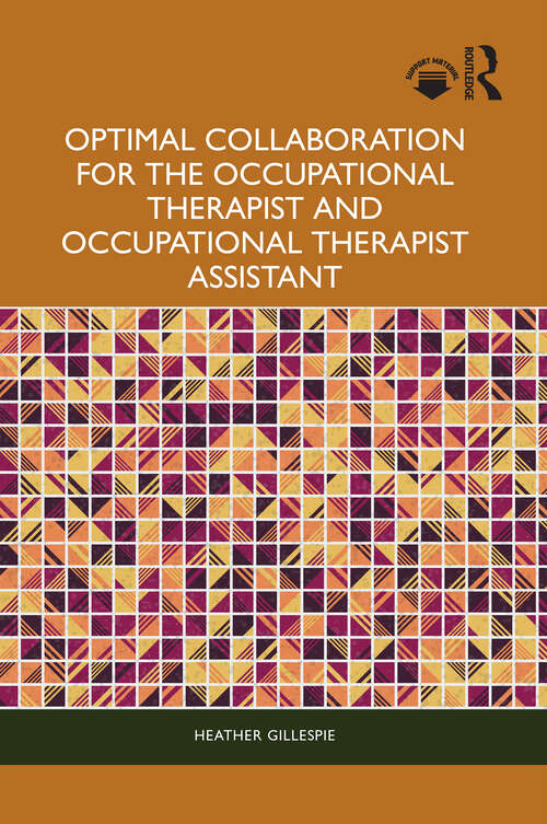 Book cover of Optimal Collaboration for the Occupational Therapist and Occupational Therapist Assistant (1)