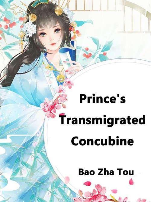 Book cover of Prince's Transmigrated Concubine: Volume 1 (Volume 1 #1)